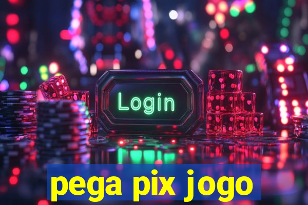 pega pix jogo